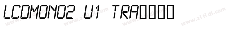 LCDMono2 U1 tra字体转换